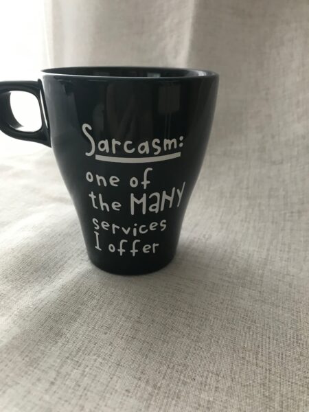 Mug - Sarcasm....