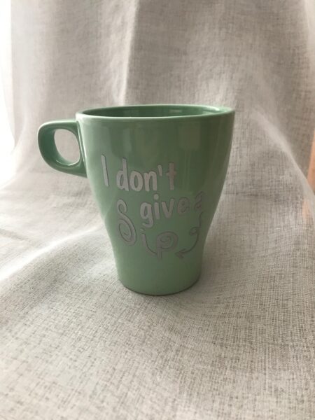 Mug - I Don’t Give A Sip